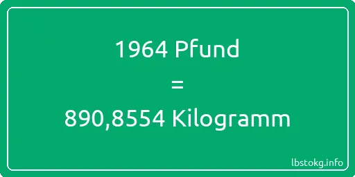 1964 lbs bis kg - 1964 Pfund bis Kilogramm