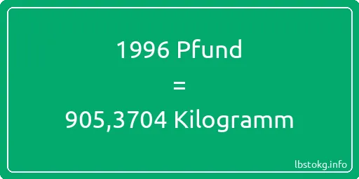 1996 lbs bis kg - 1996 Pfund bis Kilogramm