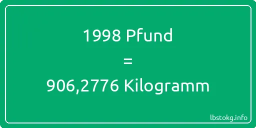 1998 lbs bis kg - 1998 Pfund bis Kilogramm