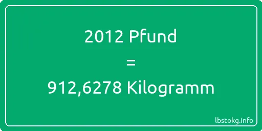 2012 lbs bis kg - 2012 Pfund bis Kilogramm