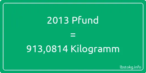 2013 lbs bis kg - 2013 Pfund bis Kilogramm