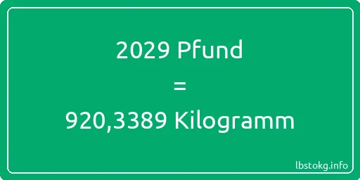 2029 lbs bis kg - 2029 Pfund bis Kilogramm