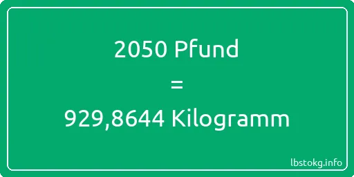 2050 lbs bis kg - 2050 Pfund bis Kilogramm