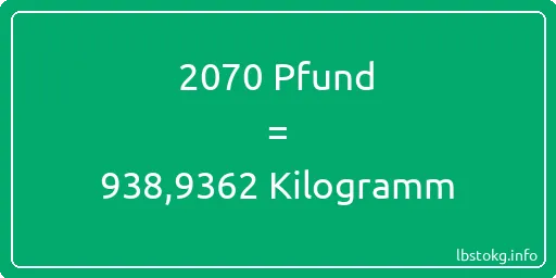 2070 lbs bis kg - 2070 Pfund bis Kilogramm