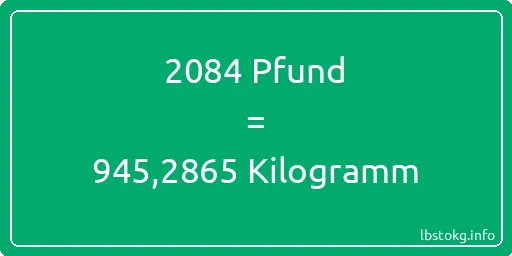 2084 lbs bis kg - 2084 Pfund bis Kilogramm