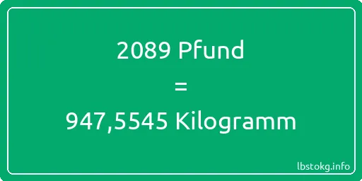 2089 lbs bis kg - 2089 Pfund bis Kilogramm