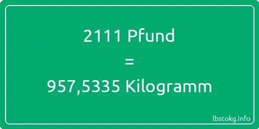 2111 lbs bis kg - 2111 Pfund bis Kilogramm