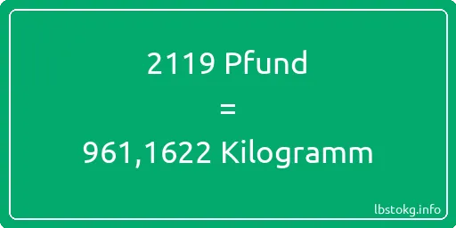 2119 lbs bis kg - 2119 Pfund bis Kilogramm