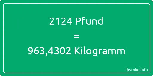 2124 lbs bis kg - 2124 Pfund bis Kilogramm