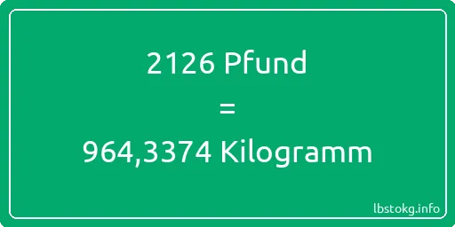 2126 lbs bis kg - 2126 Pfund bis Kilogramm