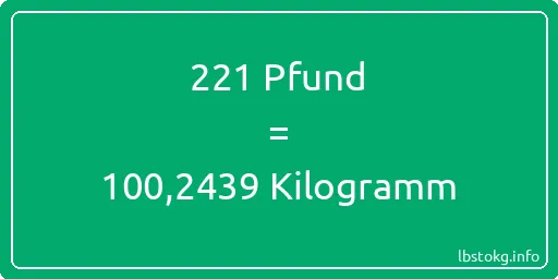 221 lbs bis kg - 221 Pfund bis Kilogramm