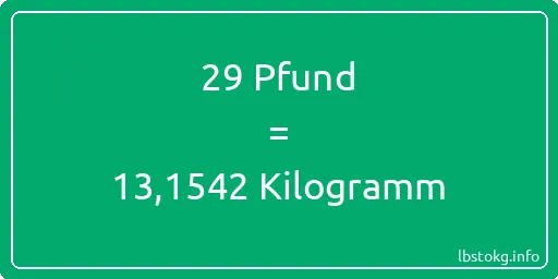 29 lbs bis kg - 29 Pfund bis Kilogramm