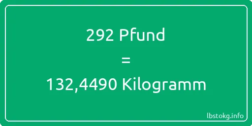 292 lbs bis kg - 292 Pfund bis Kilogramm