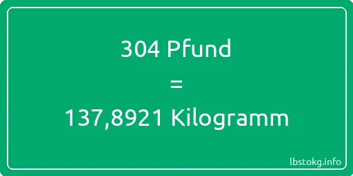 304 lbs bis kg - 304 Pfund bis Kilogramm