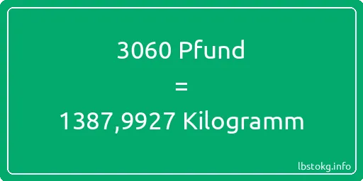 3060 lbs bis kg - 3060 Pfund bis Kilogramm