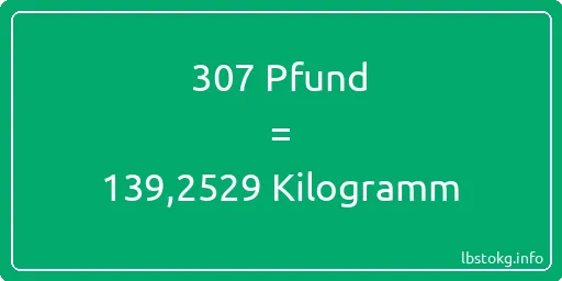 307 lbs bis kg - 307 Pfund bis Kilogramm