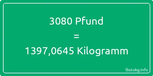 3080 lbs bis kg - 3080 Pfund bis Kilogramm