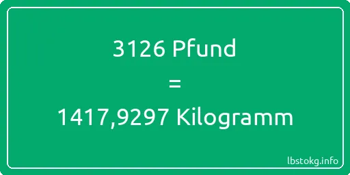 3126 lbs bis kg - 3126 Pfund bis Kilogramm