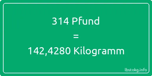 314 lbs bis kg - 314 Pfund bis Kilogramm