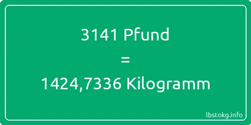 3141 lbs bis kg - 3141 Pfund bis Kilogramm