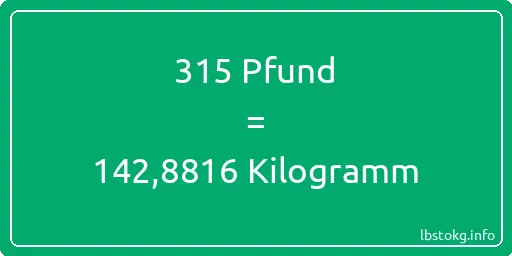 315 lbs bis kg - 315 Pfund bis Kilogramm