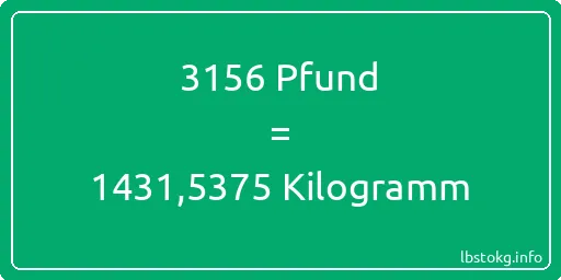 3156 lbs bis kg - 3156 Pfund bis Kilogramm