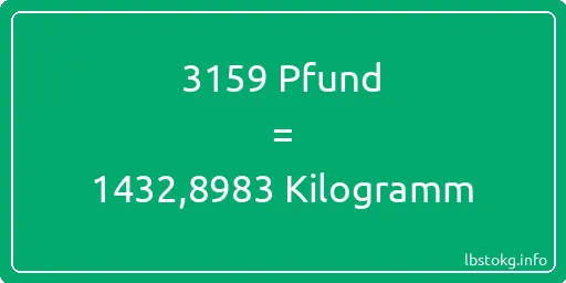 3159 lbs bis kg - 3159 Pfund bis Kilogramm