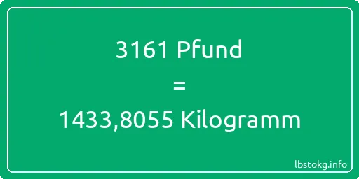 3161 lbs bis kg - 3161 Pfund bis Kilogramm