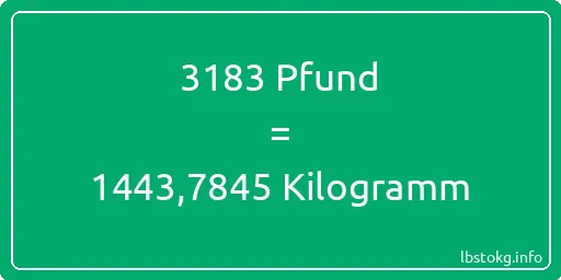 3183 lbs bis kg - 3183 Pfund bis Kilogramm