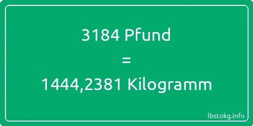 3184 lbs bis kg - 3184 Pfund bis Kilogramm