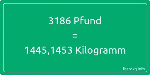 3186 lbs bis kg - 3186 Pfund bis Kilogramm