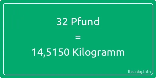 32 lbs bis kg - 32 Pfund bis Kilogramm