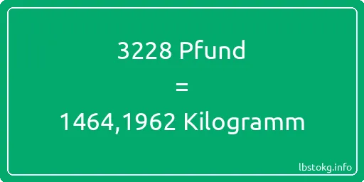 3228 lbs bis kg - 3228 Pfund bis Kilogramm