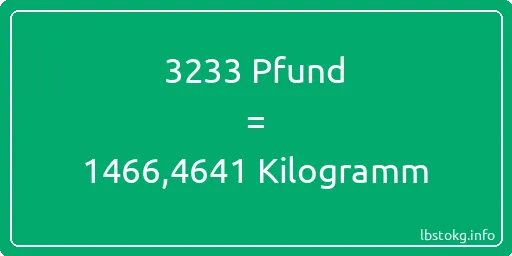 3233 lbs bis kg - 3233 Pfund bis Kilogramm