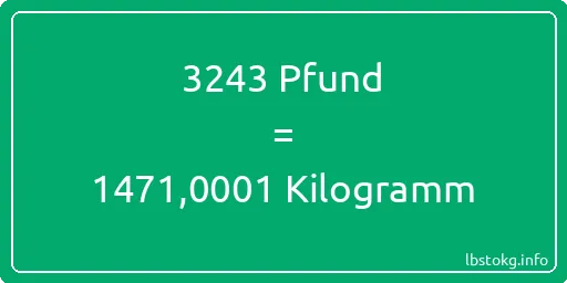 3243 lbs bis kg - 3243 Pfund bis Kilogramm