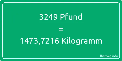 3249 lbs bis kg - 3249 Pfund bis Kilogramm