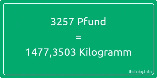 3257 lbs bis kg - 3257 Pfund bis Kilogramm