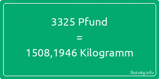 3325 lbs bis kg - 3325 Pfund bis Kilogramm