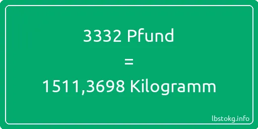 3332 lbs bis kg - 3332 Pfund bis Kilogramm