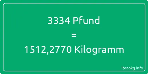 3334 lbs bis kg - 3334 Pfund bis Kilogramm