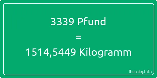 3339 lbs bis kg - 3339 Pfund bis Kilogramm