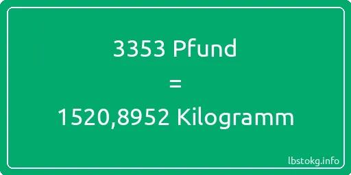 3353 lbs bis kg - 3353 Pfund bis Kilogramm