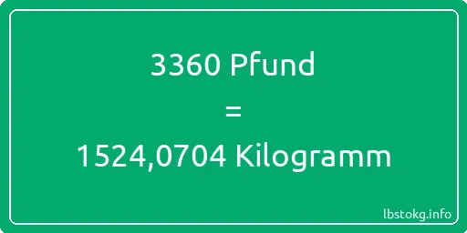 3360 lbs bis kg - 3360 Pfund bis Kilogramm