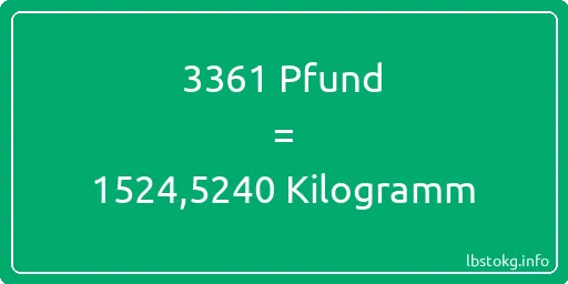 3361 lbs bis kg - 3361 Pfund bis Kilogramm