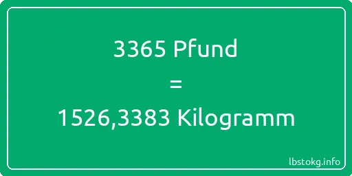 3365 lbs bis kg - 3365 Pfund bis Kilogramm