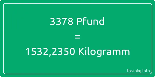 3378 lbs bis kg - 3378 Pfund bis Kilogramm