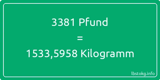 3381 lbs bis kg - 3381 Pfund bis Kilogramm