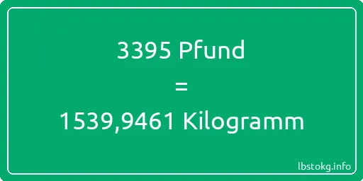 3395 lbs bis kg - 3395 Pfund bis Kilogramm