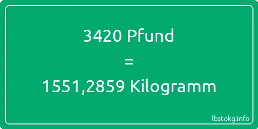 3420 lbs bis kg - 3420 Pfund bis Kilogramm