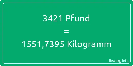 3421 lbs bis kg - 3421 Pfund bis Kilogramm